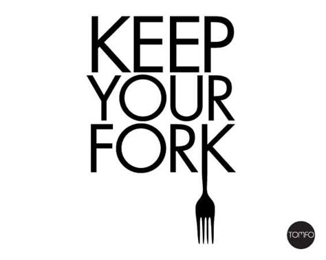 Keep Your Fork Printable